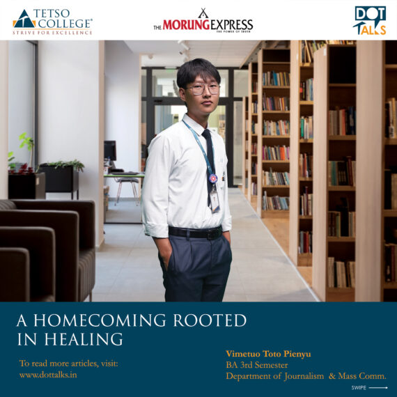 A Homecoming Rooted In Healing – Vimetuo Toto Pienyu, BA 3rd Semester, Department of Journalism & Mass Communication